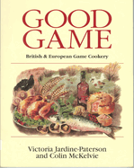 Good Game: European and British Game Cookery