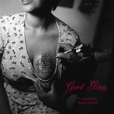 Good Girls - Goded, Maya (Photographer)