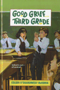 Good Grief... Third Grade