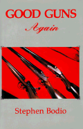 Good Guns Again