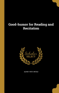 Good-humor for Reading and Recitation