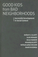 Good Kids from Bad Neighborhoods