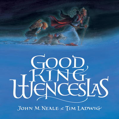 Good King Wenceslas - Neale, John M