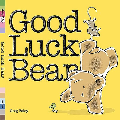 Good Luck Bear - Foley, Greg