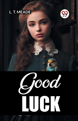 Good Luck - Meade, L T