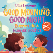 Good Morning, Good Night / Buenos D?as, Buenas Noches