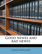 Good Newes and Bad Newes