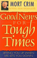 Good News for Tough Times