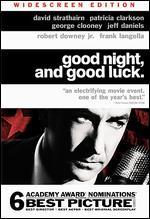 Good Night, and Good Luck.