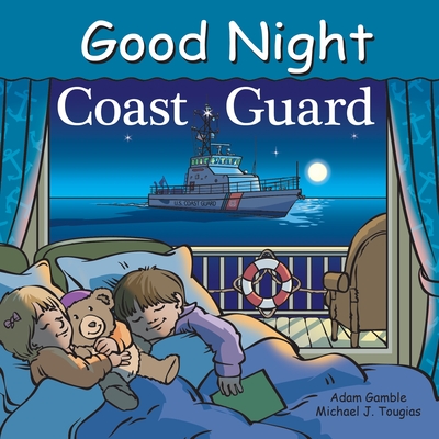 Good Night Coast Guard - Gamble, Adam, and Tougias, Michael J