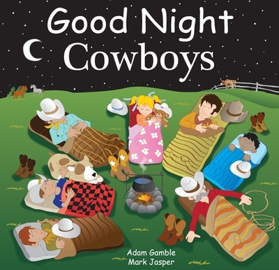 Good Night Cowboys - Gamble, Adam, and Jasper, Mark, and Veno, Joe (Illustrator)