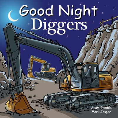 Good Night Diggers - Gamble, Adam, and Jasper, Mark, and Cooper, Kelly (Illustrator)