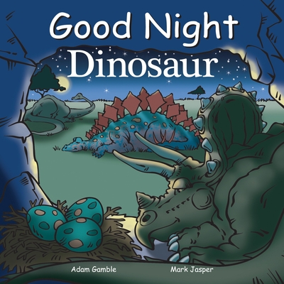 Good Night Dinosaur - Jasper, Mark, and Gamble, Adam