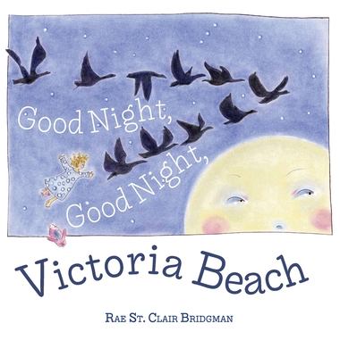 Good Night, Good Night, Victoria Beach - Bridgman, Rae St Clair