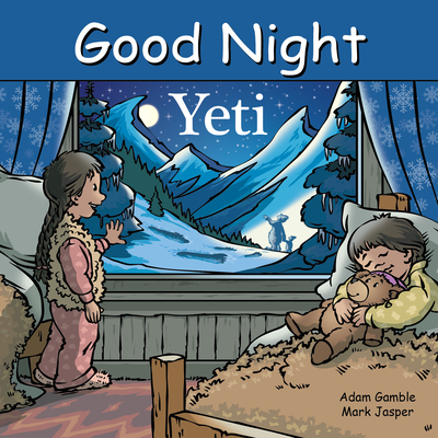 Good Night Yeti - Gamble, Adam, and Jasper, Mark