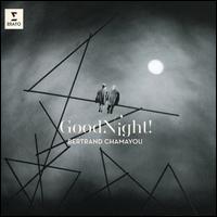 Good Night! - Bertrand Chamayou (piano)