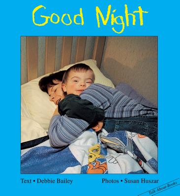 Good Night - Bailey, Debbie, and Huszar, Susan (Photographer), and Huszar, Sue (Photographer)