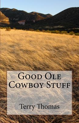 Good OLE Cowboy Stuff - Thomas, Terry