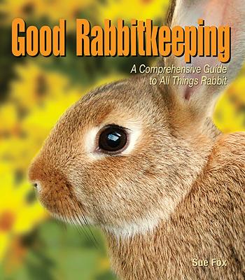 Good Rabbitkeeping - Fox, Sue