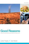 Good Reasons: Researching and Writing Effective Arguments