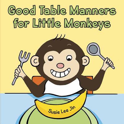 Good Table Manners for Little Monkeys - 