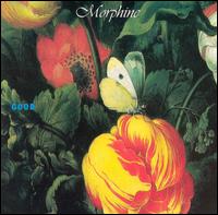 Good - Morphine