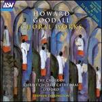 Goodall: Choral Works - Clive Lander (violin); David Goode (organ); John Bradbury (violin); Christ Church Cathedral Choir, Oxford (choir, chorus);...