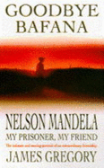 Goodbye Bafana - Gregory, James