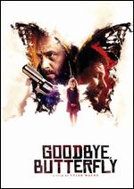 Goodbye, Butterfly - Tyler Wayne