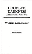 Goodbye Darkness: A Memoir of the Pacific War