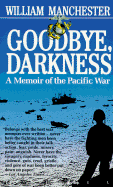 Goodbye Darkness: A Memoir of the Pacific War