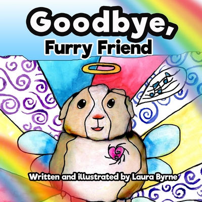 Goodbye, Furry Friend - Byrne, Laura