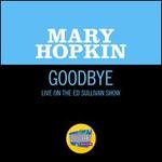 Goodbye [Live on The Ed Sullivan Show, May 25, 1969]