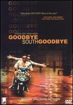 Goodbye South, Goodbye