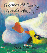 Goodnight Daisy, Goodnight Pip - Simmons, Jane