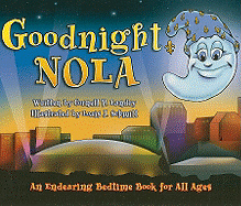 Goodnight Nola: An Endearing Bedtime Book for All Ages