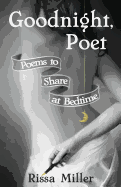 Goodnight, Poet: Poems to Share at Bedtime