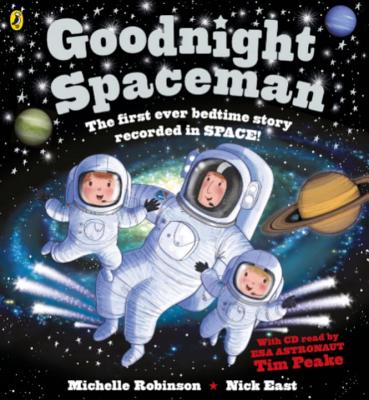 Goodnight Spaceman: Book and CD - Robinson, Michelle, and Peake, Tim (Read by)