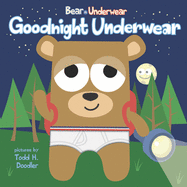 Goodnight Underwear: Goodnight Underwear
