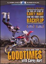 Goodtimes With Carey Hart