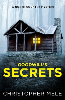 Goodwill's Secrets - Mele, Christopher