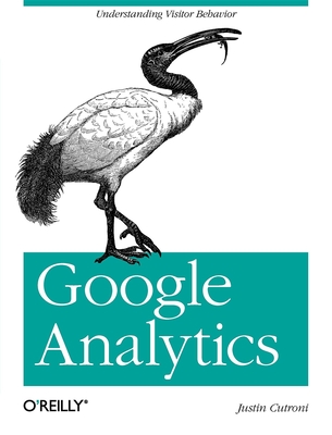 Google Analytics: Understanding Visitor Behavior - Cutroni, Justin