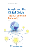 Google and the Digital Divide: The Bias of Online Knowledge