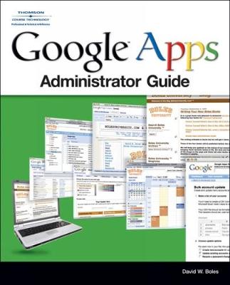 Google Apps Administrator Guide - Boles, David W