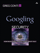 Googling Security: How Much Does Google Know about You?