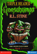Goosebumps Triple Header - Stine, R L