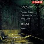 Goossens: Concertino for String Octet; Phantasy Sextet; Bridge: String Sextet - Kenneth Sillito (violin); Malcolm Latchem (violin); Rita Manning (violin); Robert Heard (violin); Robert Smissen (viola); Roger Smith (cello); Stephen Orton (cello); Stephen Tees (viola); Academy of St. Martin in the Fields Chamber Ensemble