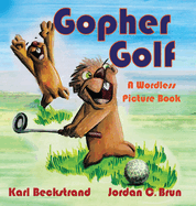Gopher Golf: A Wordless Picture Book