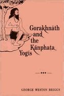 Gorakhnath and the Kanphata yogis