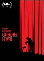 Gorbachev. Heaven